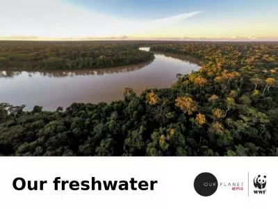 Our freshwater Where in the world?