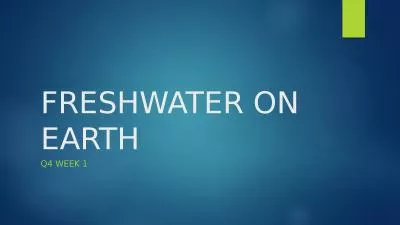 FRESHWATER ON EARTH Q4 WEEK 1