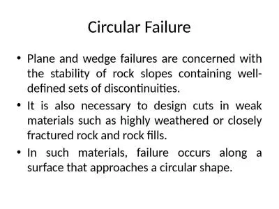 Circular Failure Plane and wedge failures are concerned with the stability of rock slopes