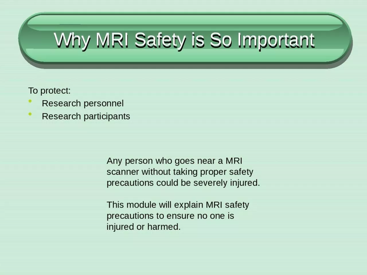 PPT-Why MRI Safety is So Important