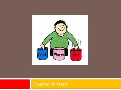 Chapter 9: Heat Section 9.1: Temperature and Thermal Equilibrium