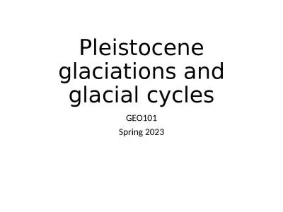 Pleistocene glaciations and glacial cycles