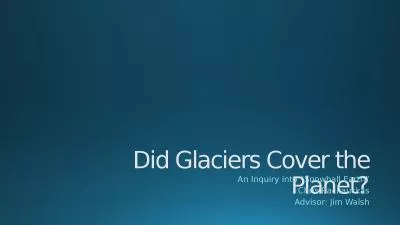 Did Glaciers Cover the Planet?