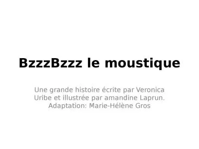 BzzzBzzz  le moustique Une grande histoire écrite par Veronica