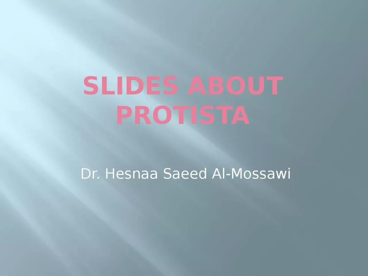 PPT-Slides about protista Dr.