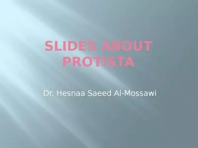 Slides about  protista Dr.