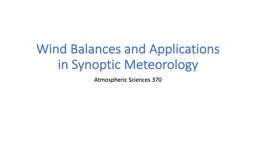 Wind Balances and Applications in Synoptic Meteorology