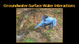 Groundwater-Surface Water Interactions