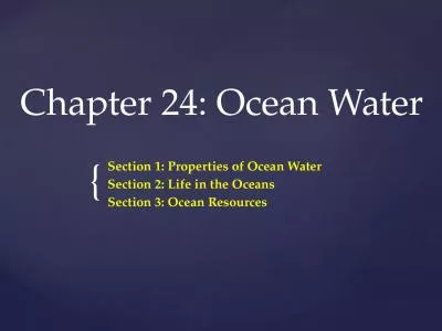 Chapter 24: Ocean Water Section 1: Properties of Ocean Water