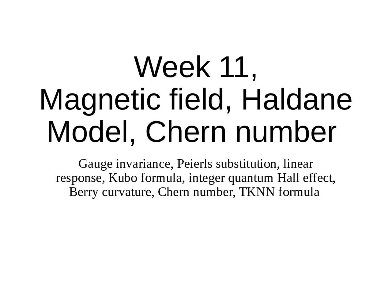Week 11, Magnetic field, Haldane Model,