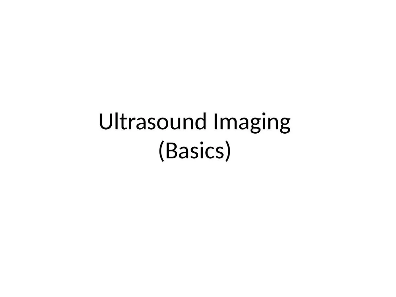 Ultrasound Imaging (Basics)