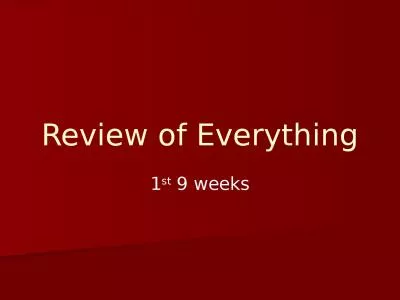 1 st  9 weeks Review of Everything