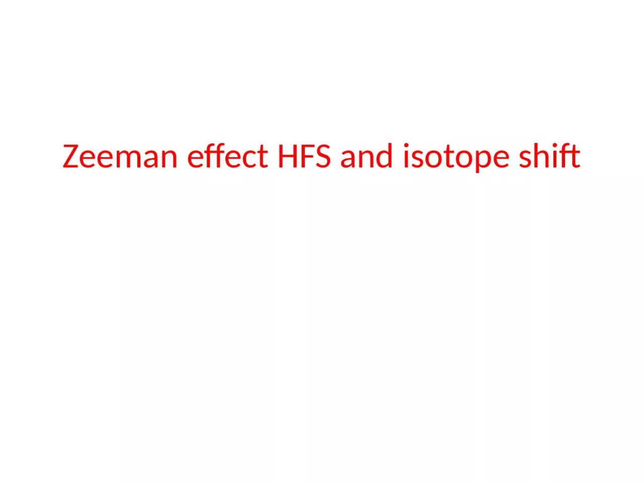 PPT-Zeeman effect HFS and isotope shift