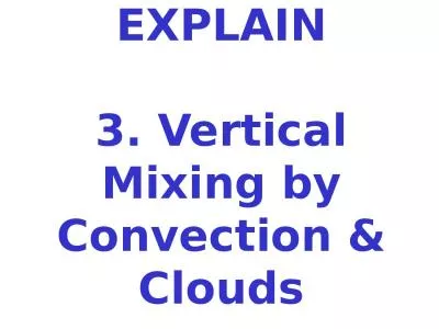 EXPLAIN 3. Vertical Mixing by Convection