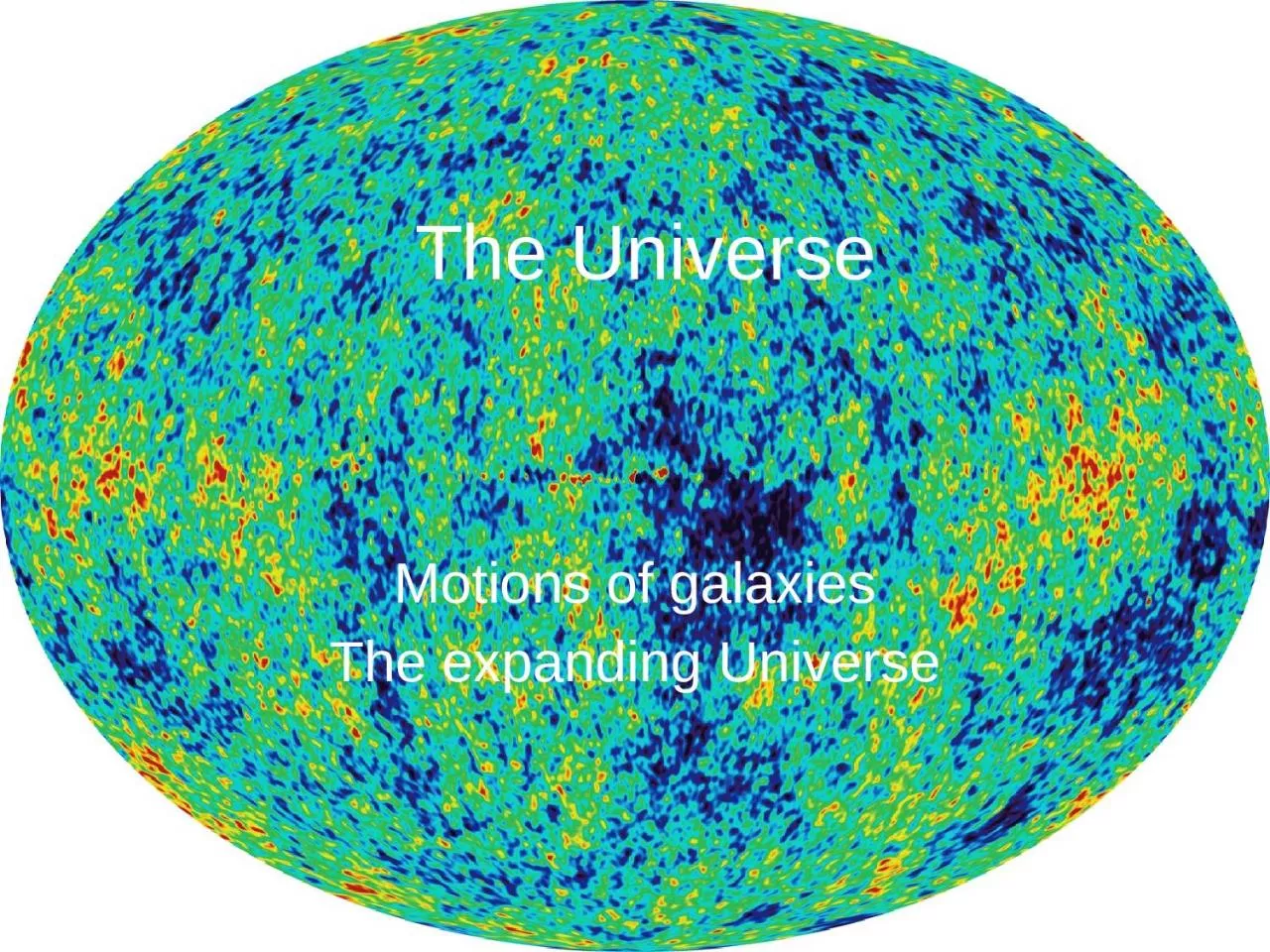 PPT-The Universe Motions of galaxies