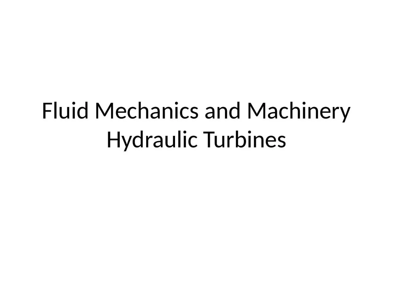 PPT-Fluid Mechanics and Machinery