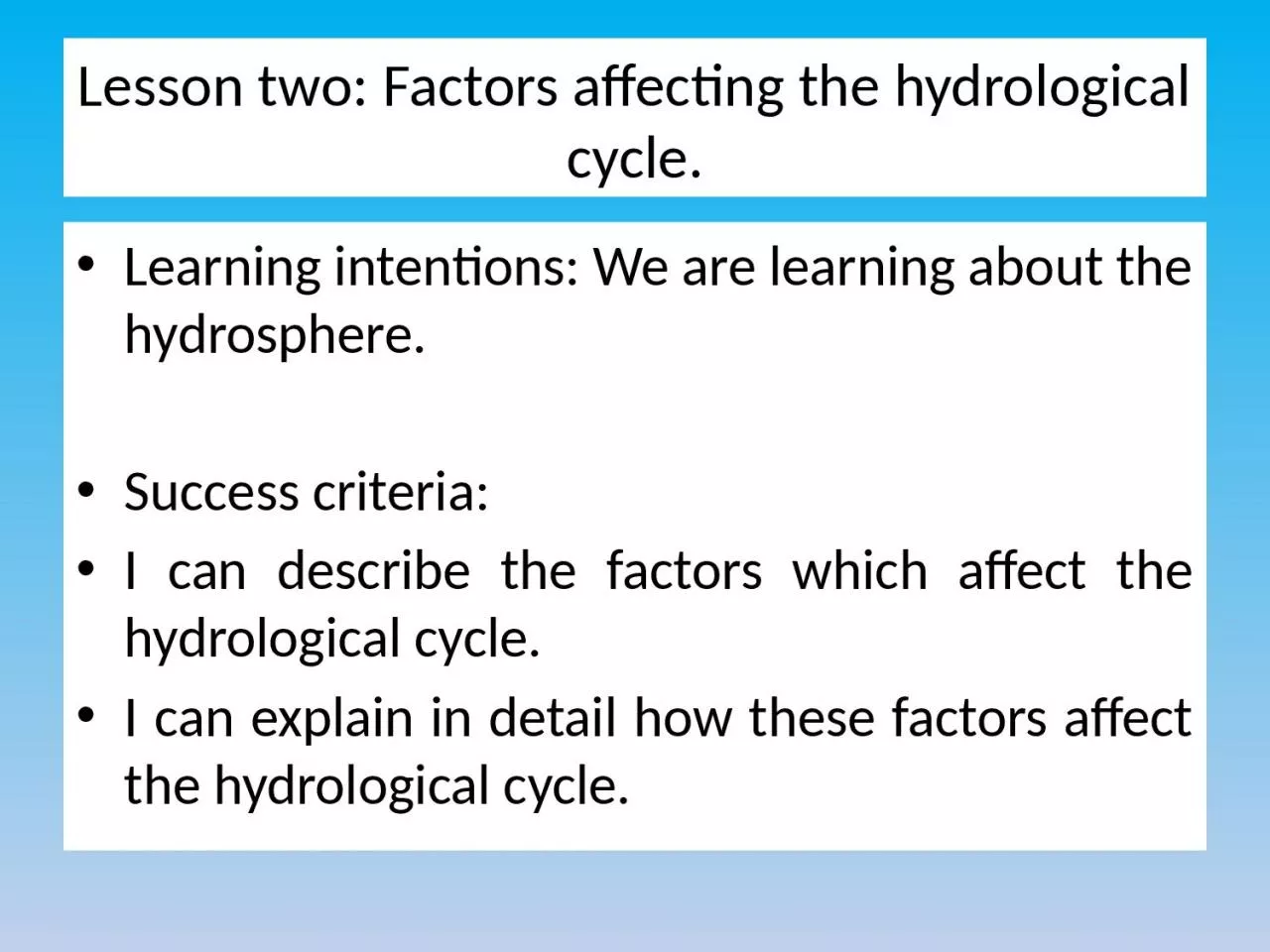 PPT-Lesson two: Factors affecting the hydrological cycle.