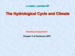 A ATM551 , Lecture #7 The Hydrological Cycle and Climate