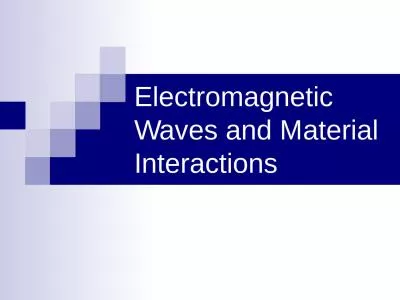 Electromagnetic Waves and Material Interactions