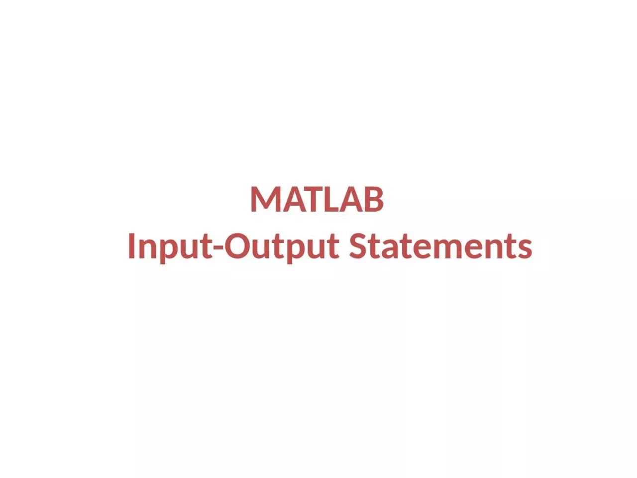 MATLAB     Input-Output Statements