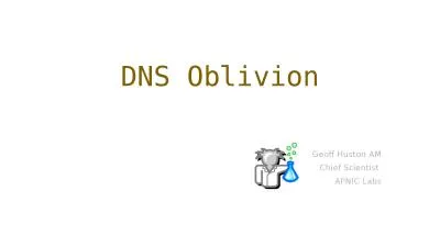 DNS Oblivion Geoff Huston AM