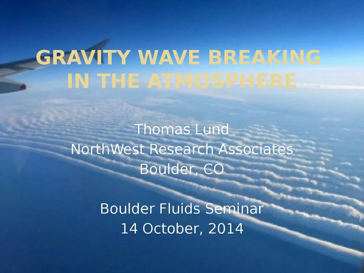 PPT-Gravity Wave Breaking in the Atmosphere