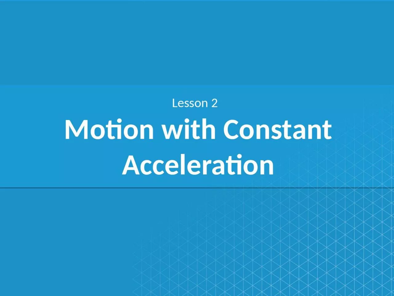 PPT-Motion with Constant Acceleration