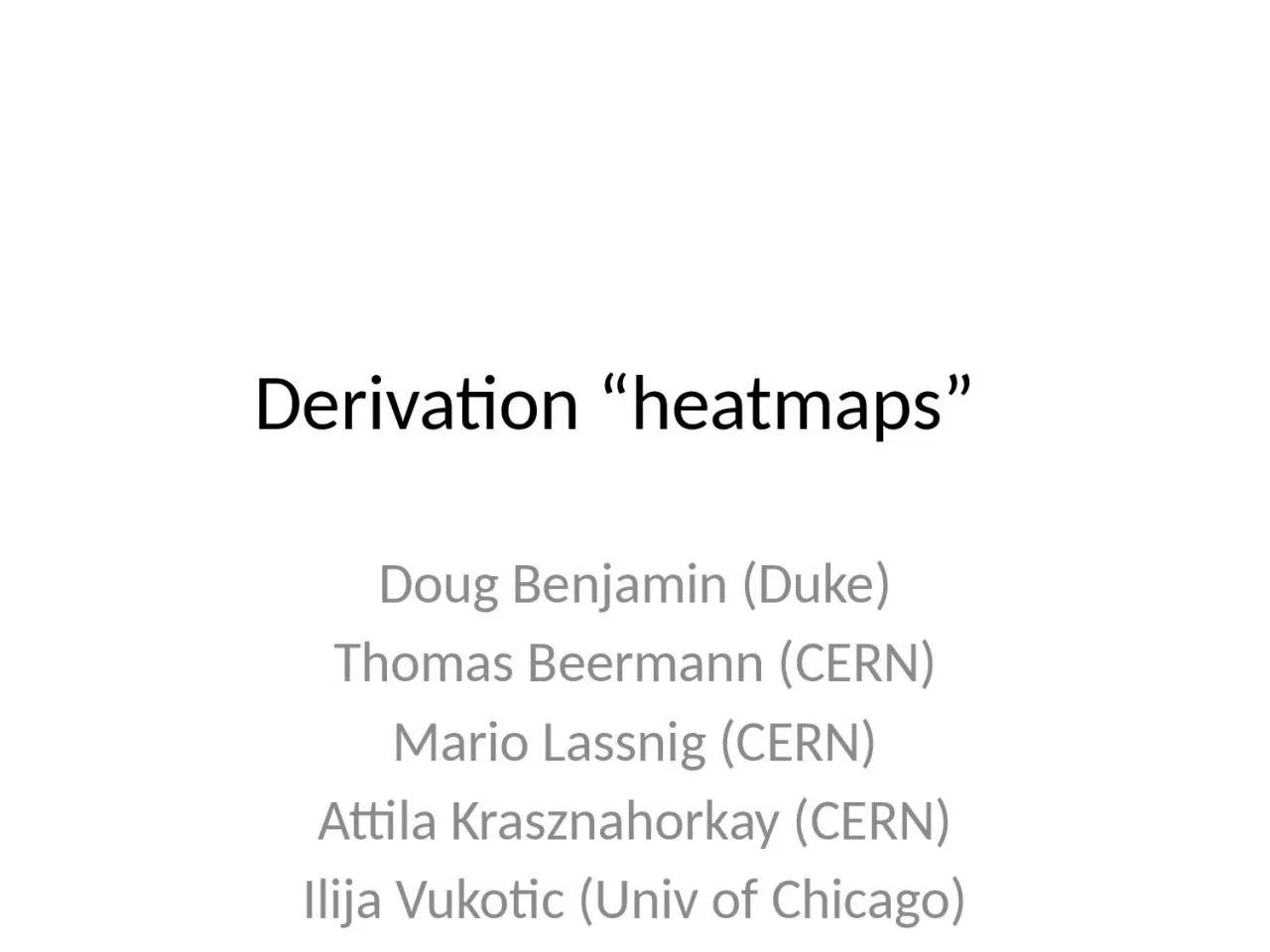 Derivation “ heatmaps ”