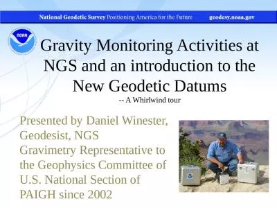 Gravity Monitoring Activities at NGS and an introduction to the New Geodetic Datums