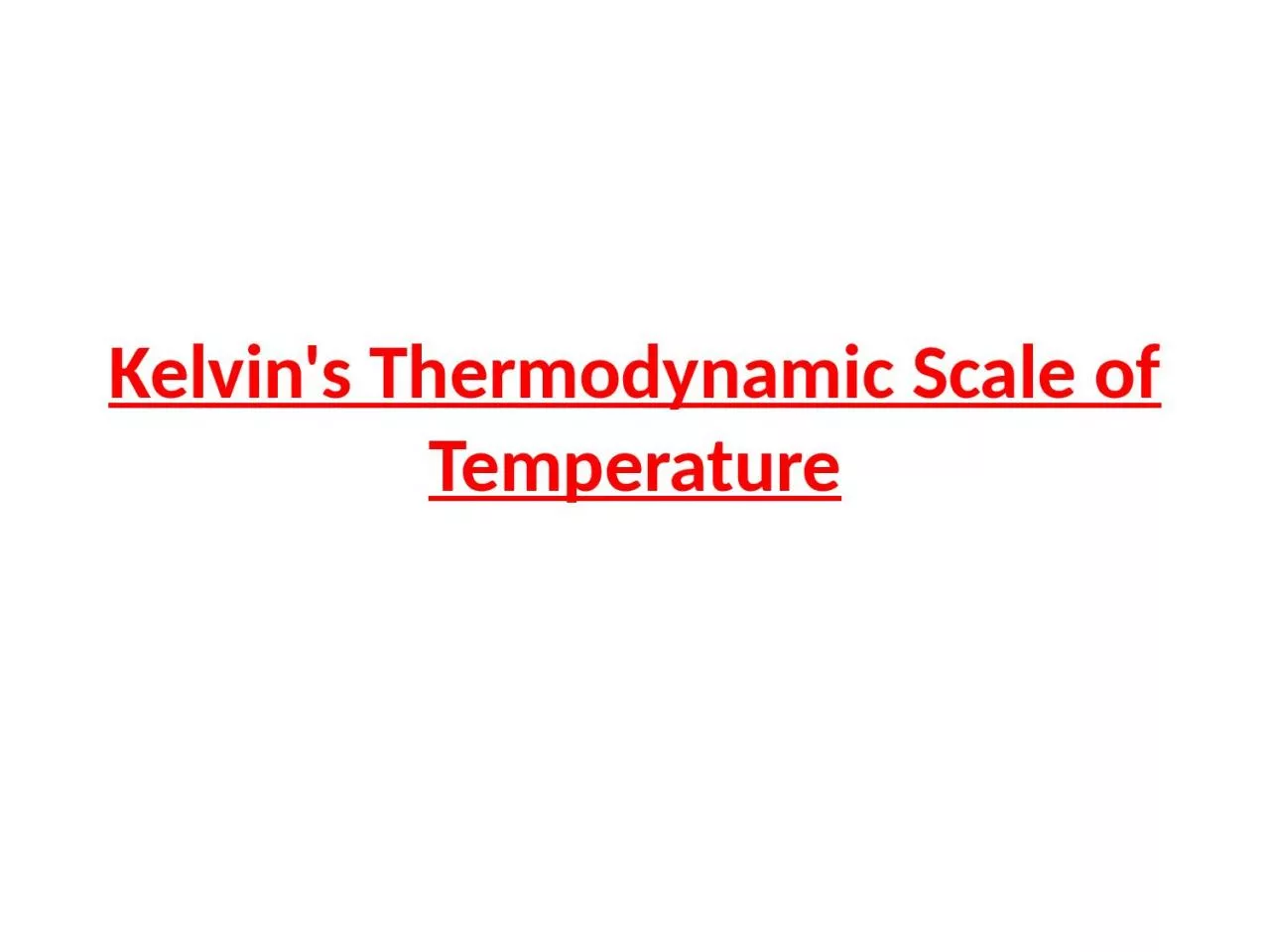 PPT-Kelvin's Thermodynamic Scale of Temperature