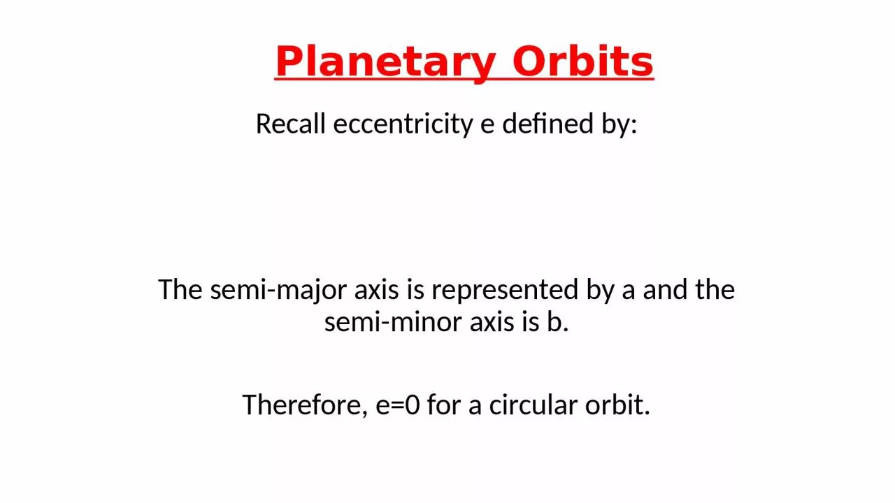 PPT-Planetary Orbits Recall eccentricity e defined by: