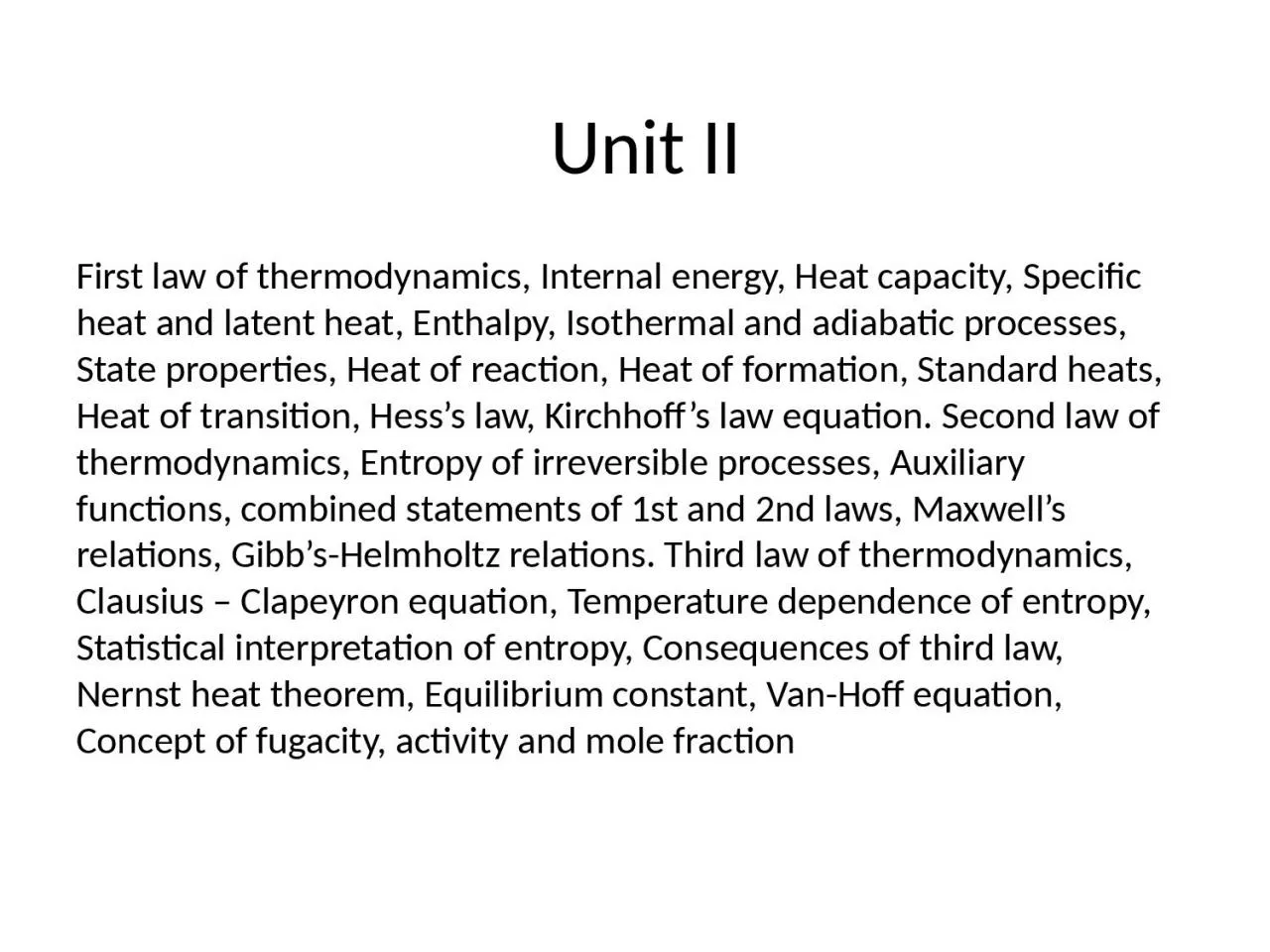 Unit II First law of thermodynamics, Internal energy, Heat capacity, Specific heat and