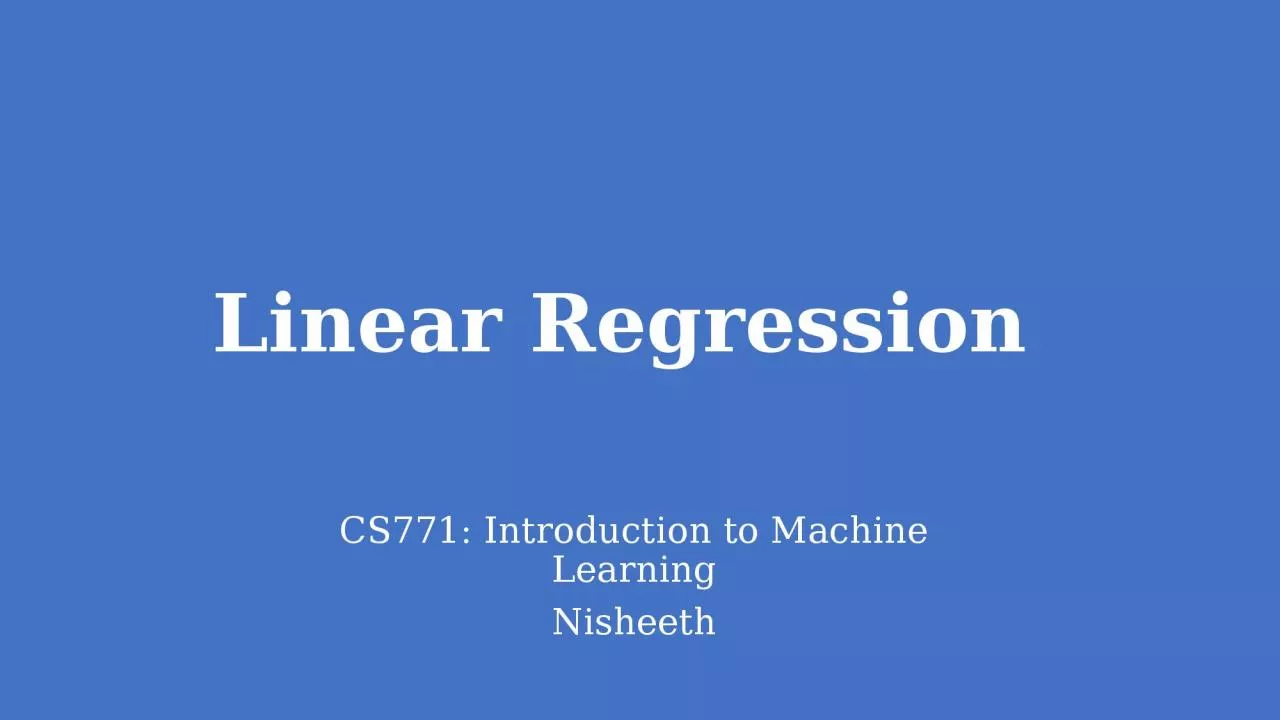 Linear Regression  CS771: Introduction to Machine Learning