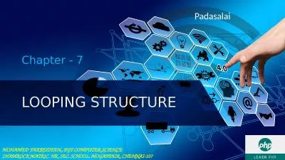 LOOPING STRUCTURE Chapter - 7