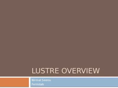 Lustre Overview Nirmal Seenu