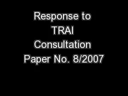 Response to TRAI Consultation Paper No. 8/2007
