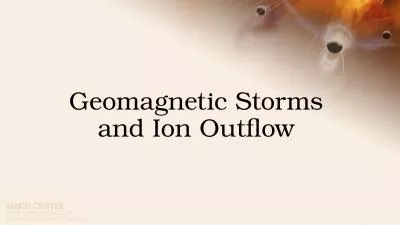 Geomagnetic Storms and Ion Outflow