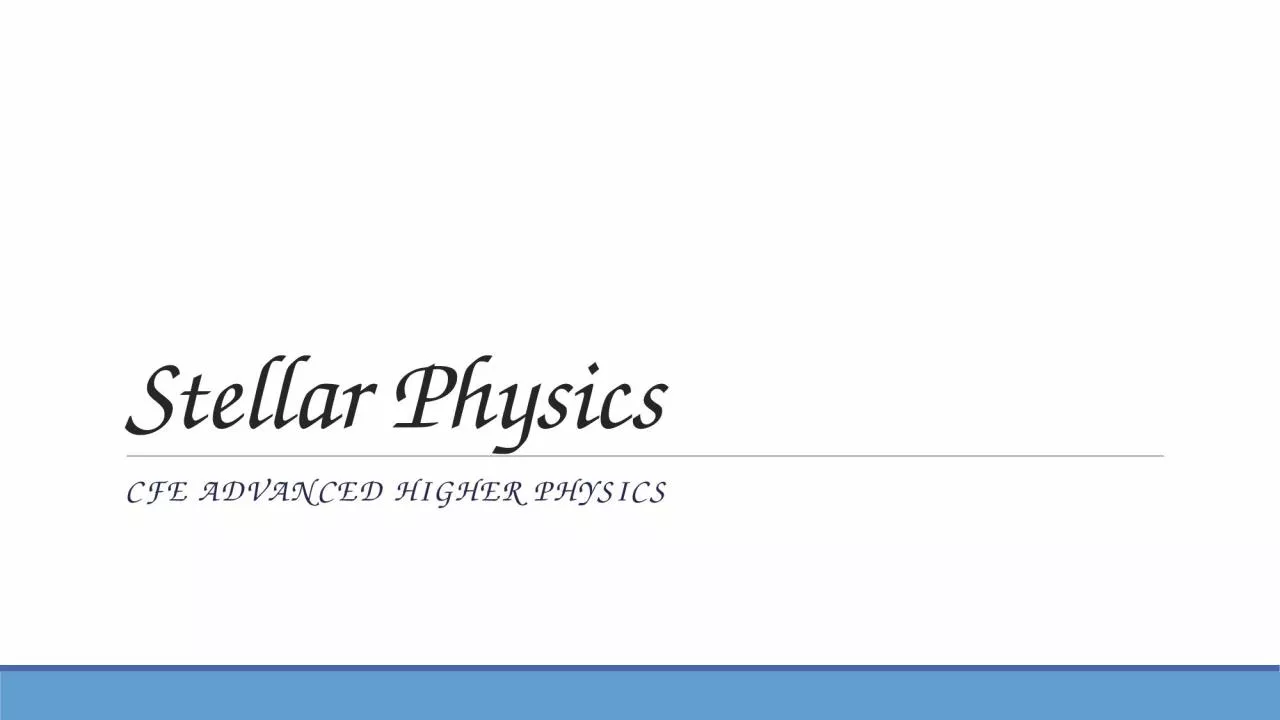 PPT-Stellar Physics CfE Advanced Higher Physics