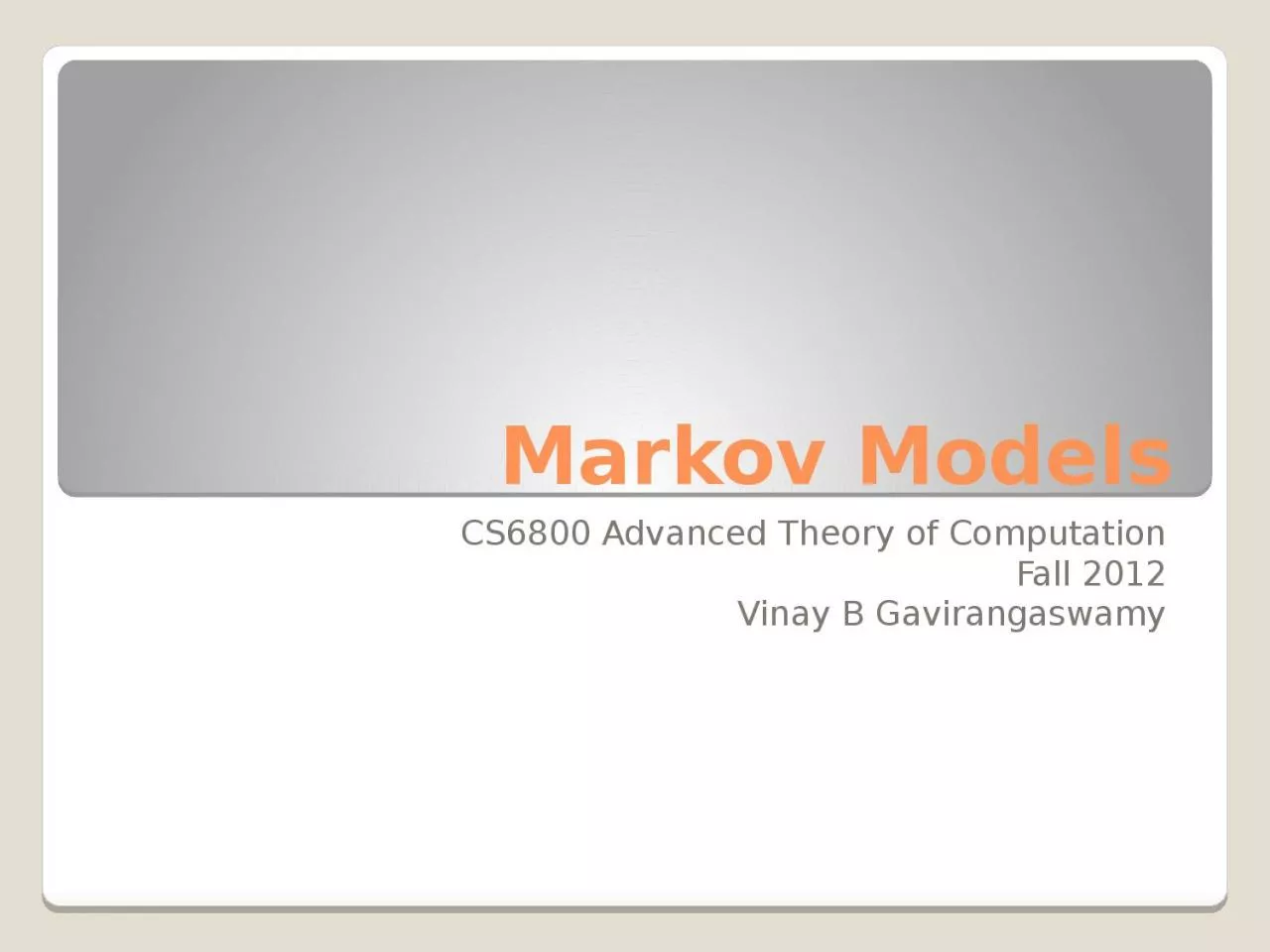 PPT-Markov Models CS6800 Advanced Theory of Computation