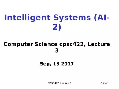 CPSC 422, Lecture 3 Slide