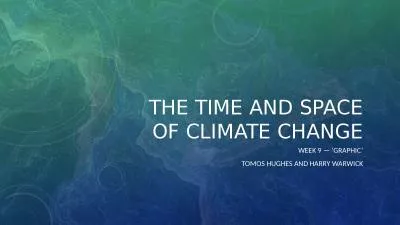 The time and space of climate change