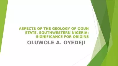 ASPECTS OF THE GEOLOGY OF OGUN STATE, SOUTHWESTERN NIGERIA: SIGNIFICANCE FOR ORIGINS