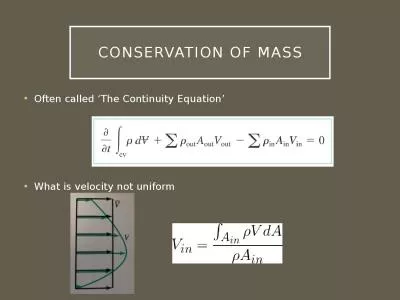 Conservation of Mass Often called ‘The Continuity Equation’