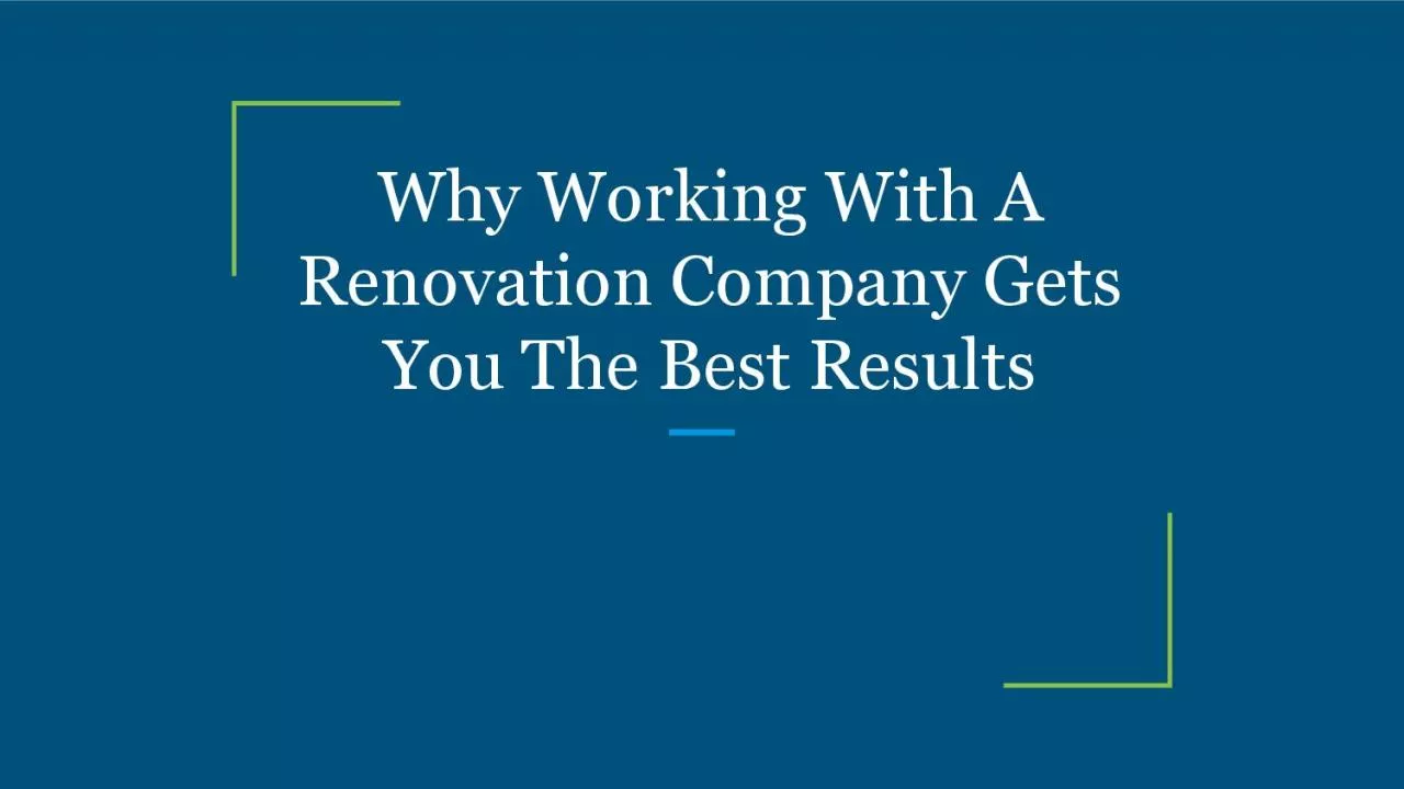 PDF-Why Working With A Renovation Company Gets You The Best Results