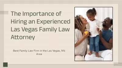 The Importance of Hiring an Experienced Las Vegas Family Law Attorney