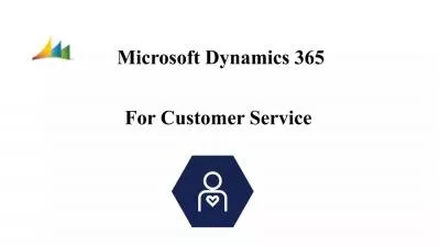 Microsoft Dynamic 365 Customer Service