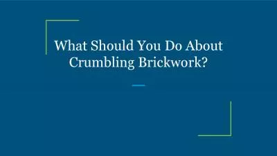 What Should You Do About Crumbling Brickwork?