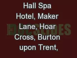 Hoar Cross Hall Spa Hotel, Maker Lane, Hoar Cross, Burton upon Trent,