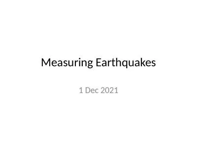 Measuring Earthquakes 1 Dec 2021