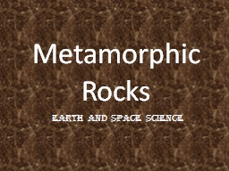 Metamorphic Rocks Earth and Space Science